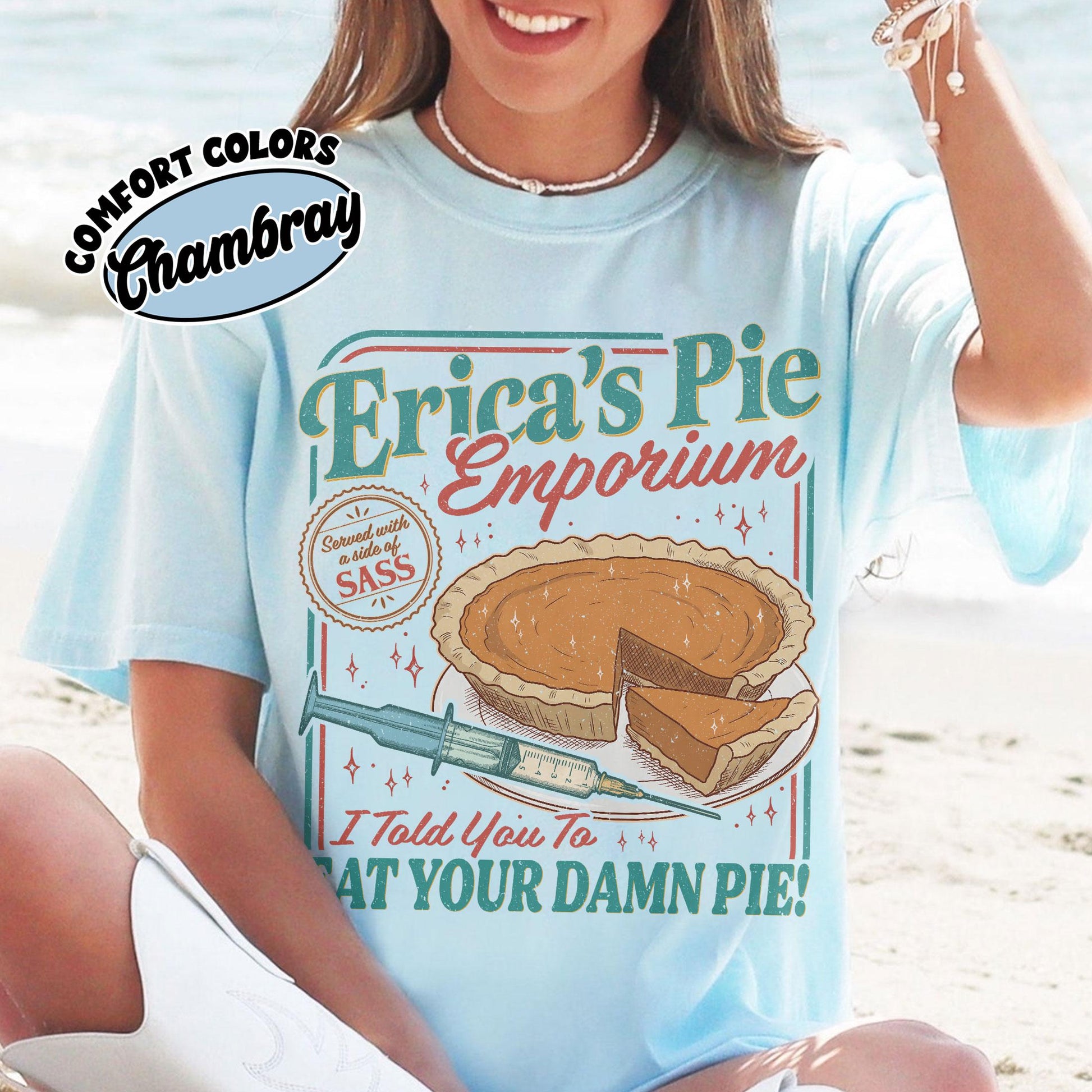 Erica Eat Your Damn Pie T-Shirt – Funny Quote Retro Style Graphic Tee