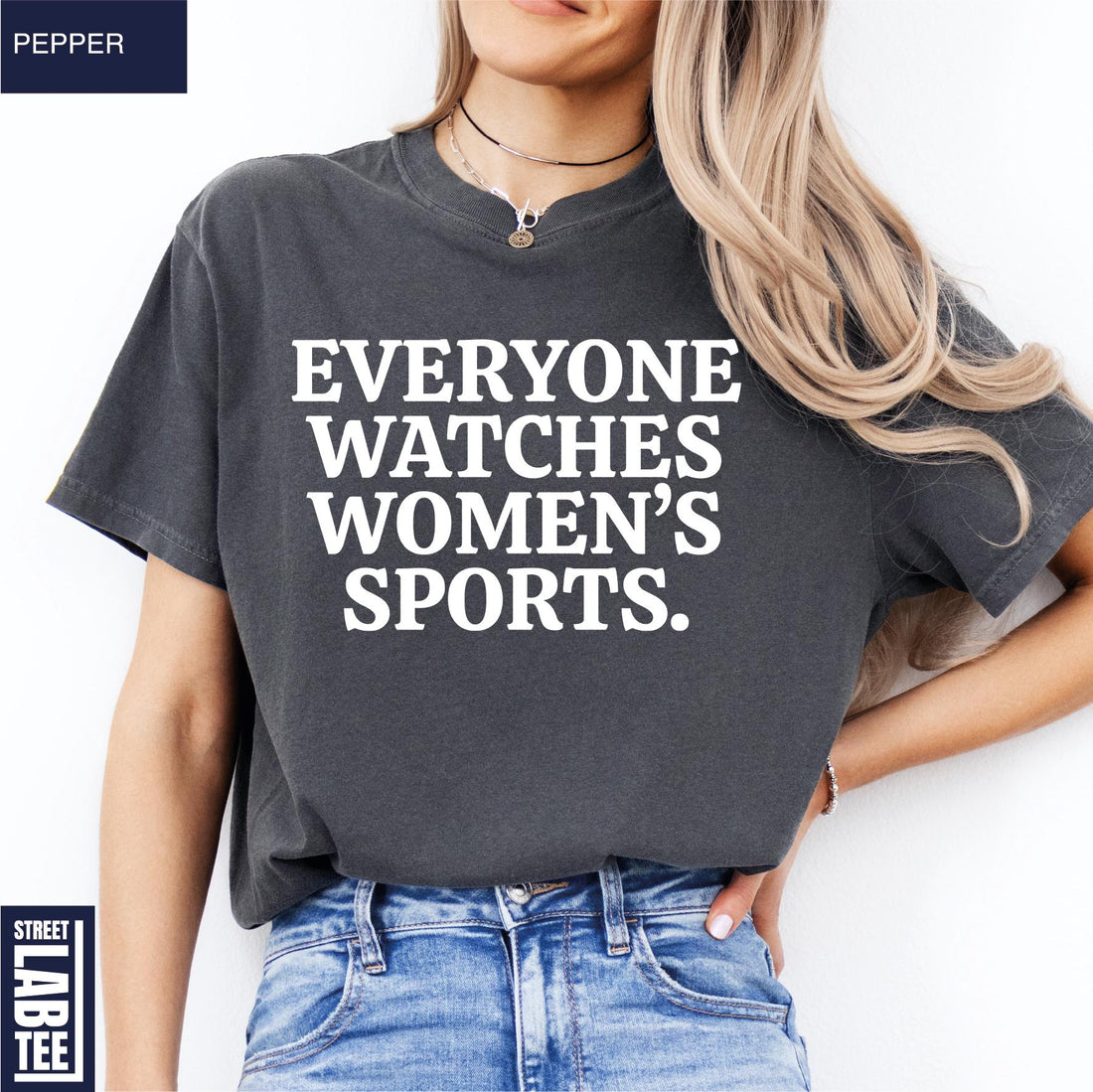 Everyone Watches Women’s Sports T-Shirt – Feminist Equality Graphic Tee