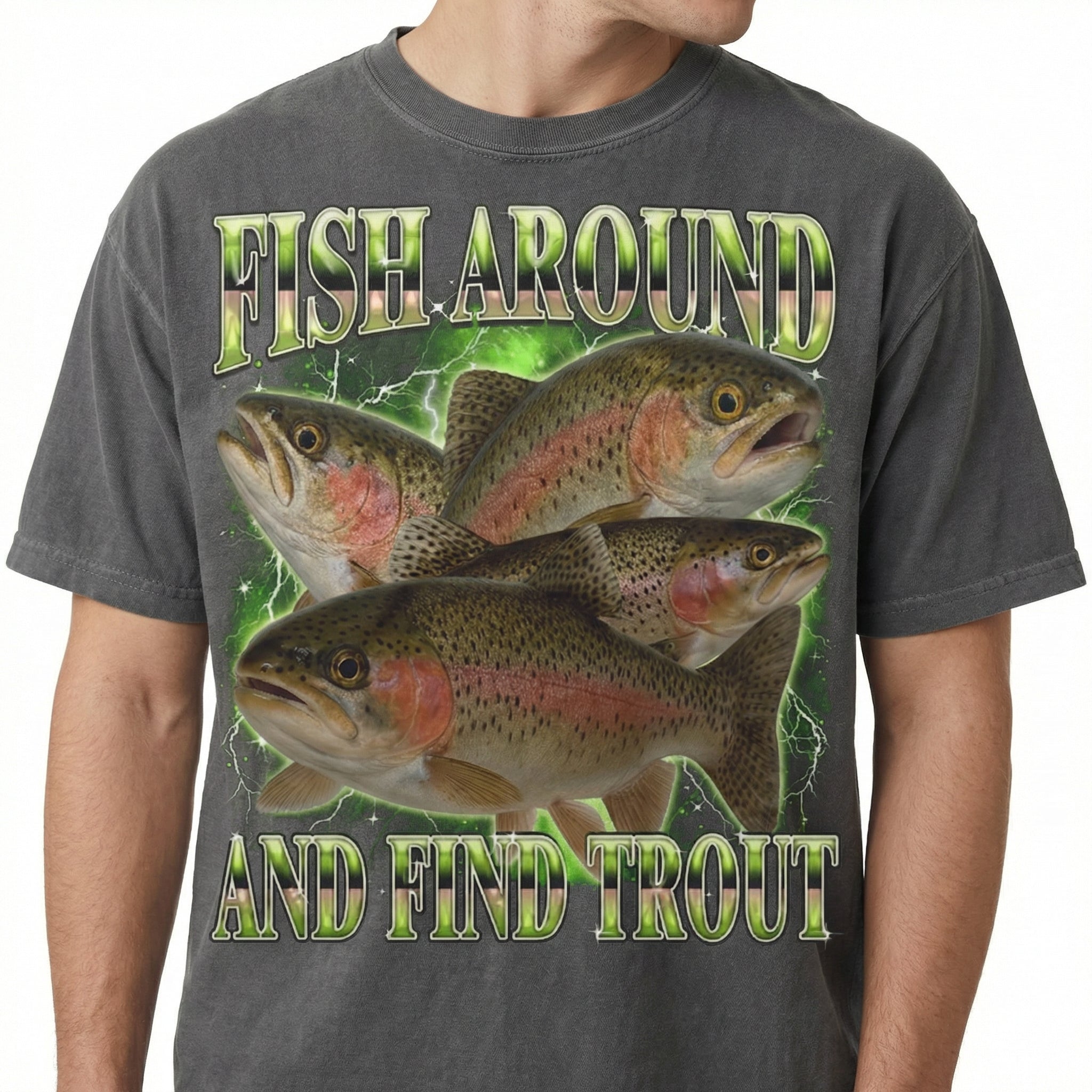 Fish Around and Find Trout T-Shirt - Funny Fishing Meme Graphic Tee - Fisherman Gift