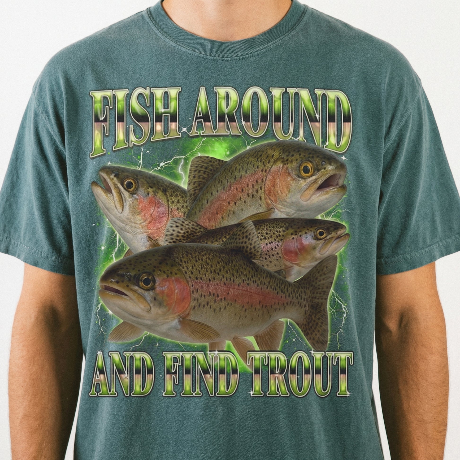 Fish Around and Find Trout T-Shirt - Funny Fishing Meme Graphic Tee - Fisherman Gift