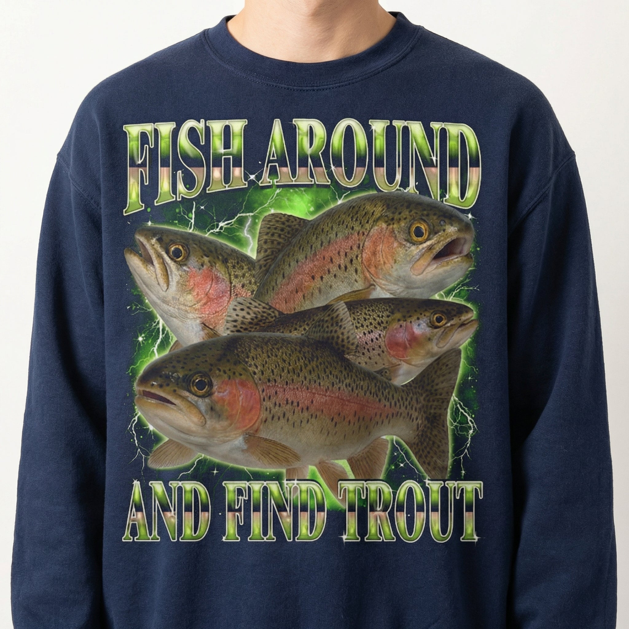 Fish Around and Find Trout T-Shirt - Funny Fishing Meme Graphic Tee - Fisherman Gift