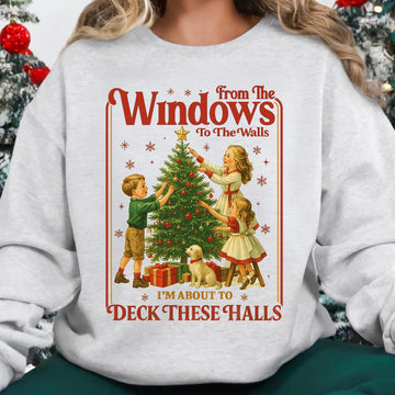 From the Windows to the Walls I'm About to Deck These Halls Shirt – Funny Christmas Shirt – Xmas Holiday Tee