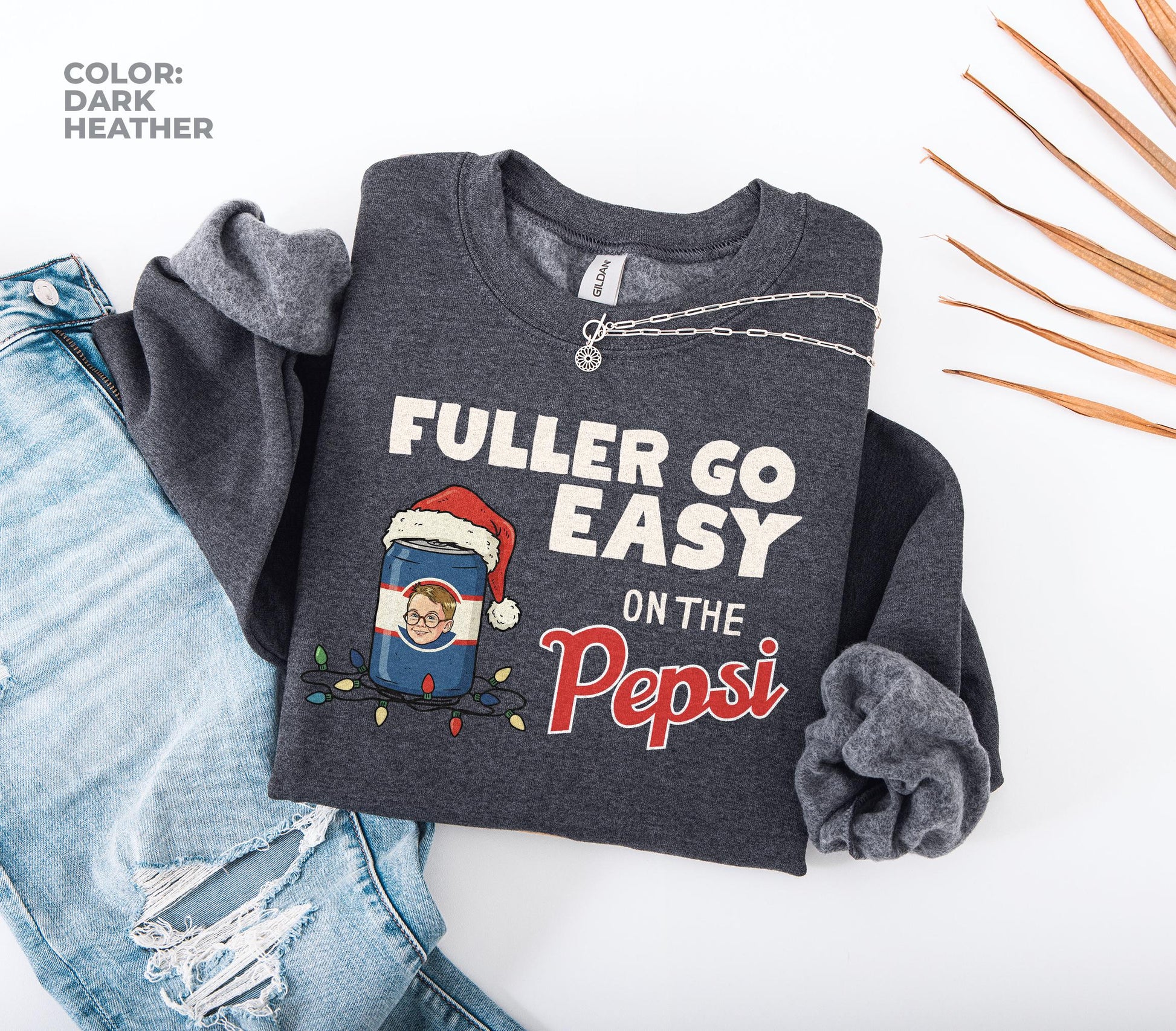 Fuller Go Easy on the Pepsi Christmas Sweatshirt – Funny Home Alone Movie Shirt, Retro 90s Xmas Tee