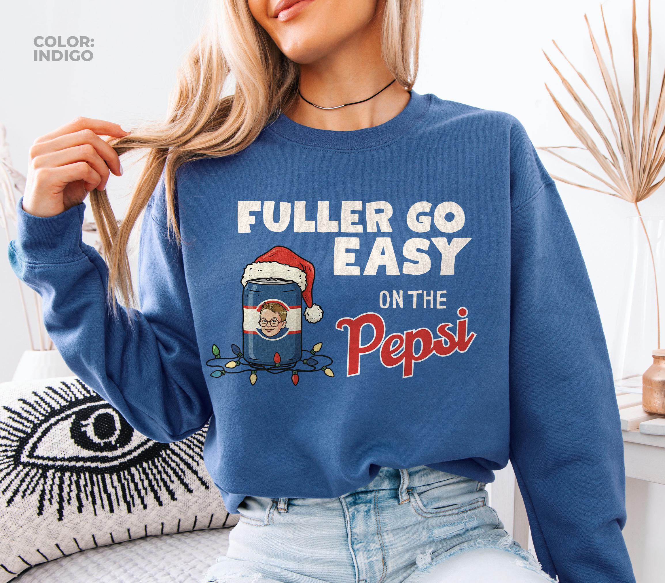 Fuller Go Easy on the Pepsi Christmas Sweatshirt – Funny Home Alone Movie Shirt, Retro 90s Xmas Tee