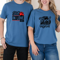 Funny Still In Love With Her Too Tired To Train New Man Matching T-Shirts For Couples