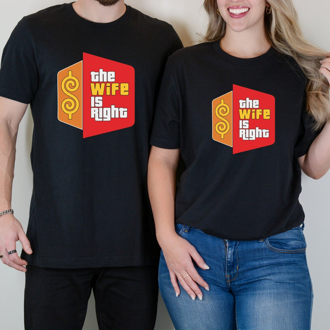 Funny The Wife Is Right Humor Matching T-Shirt For Couples