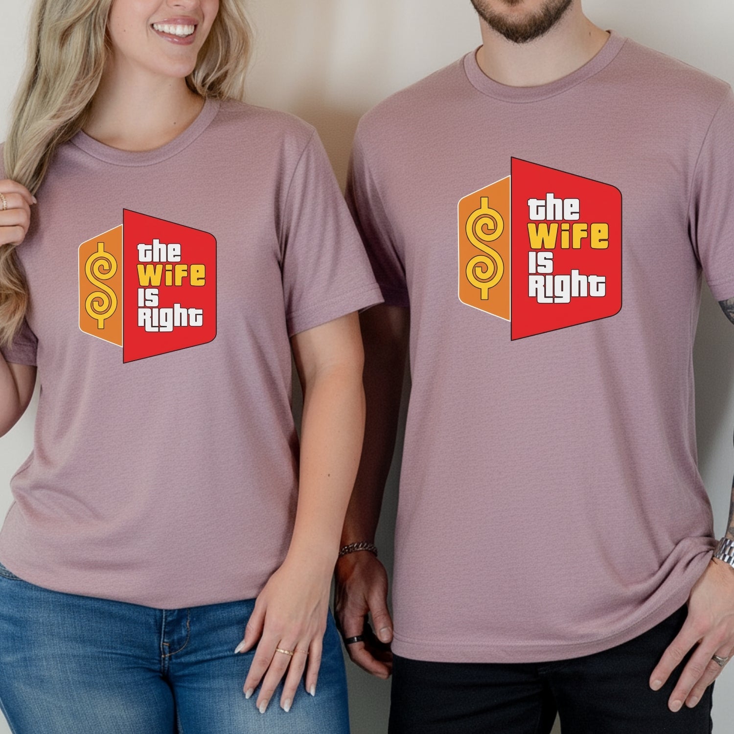 Funny The Wife Is Right Humor Matching T-Shirt For Couples