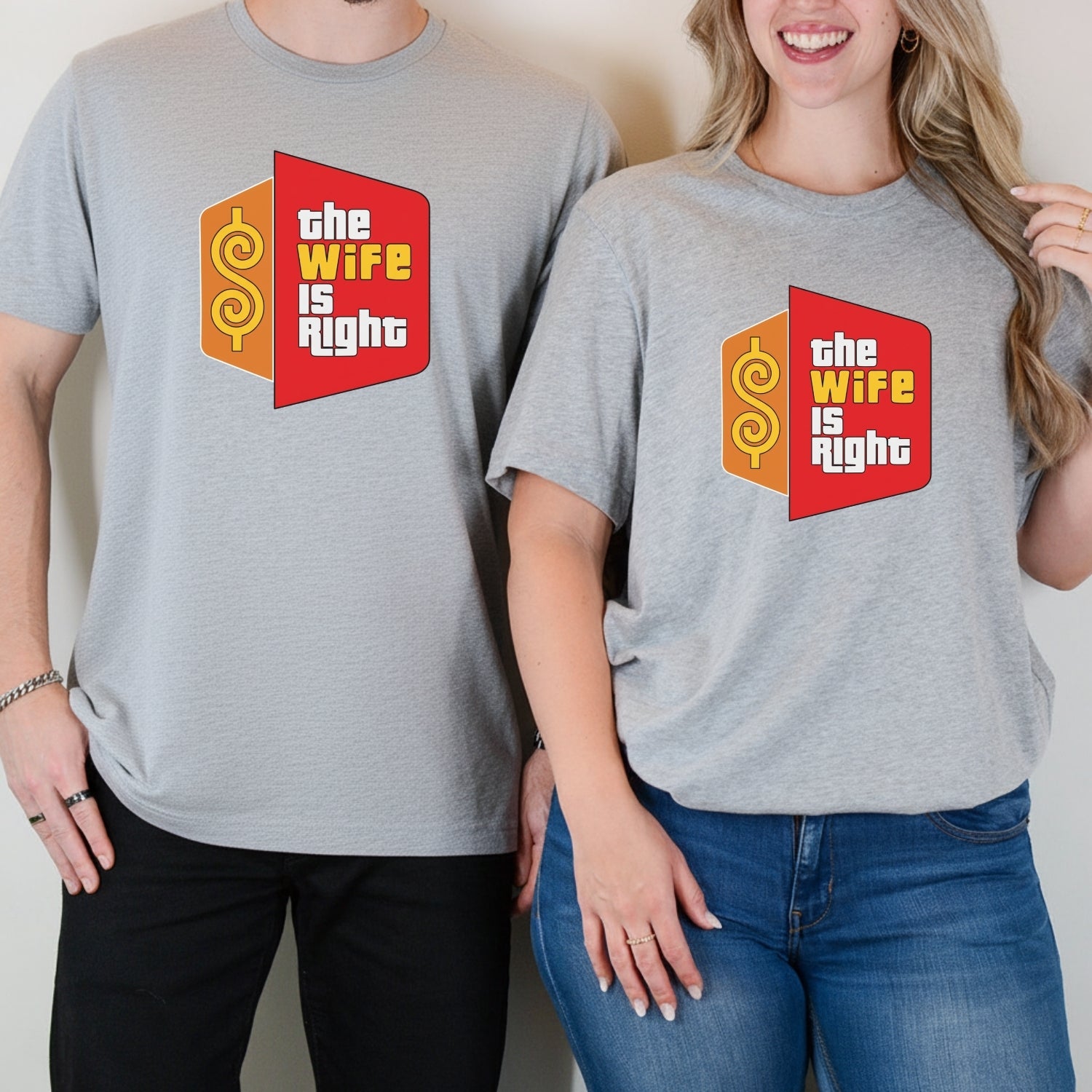 Funny The Wife Is Right Humor Matching T-Shirt For Couples