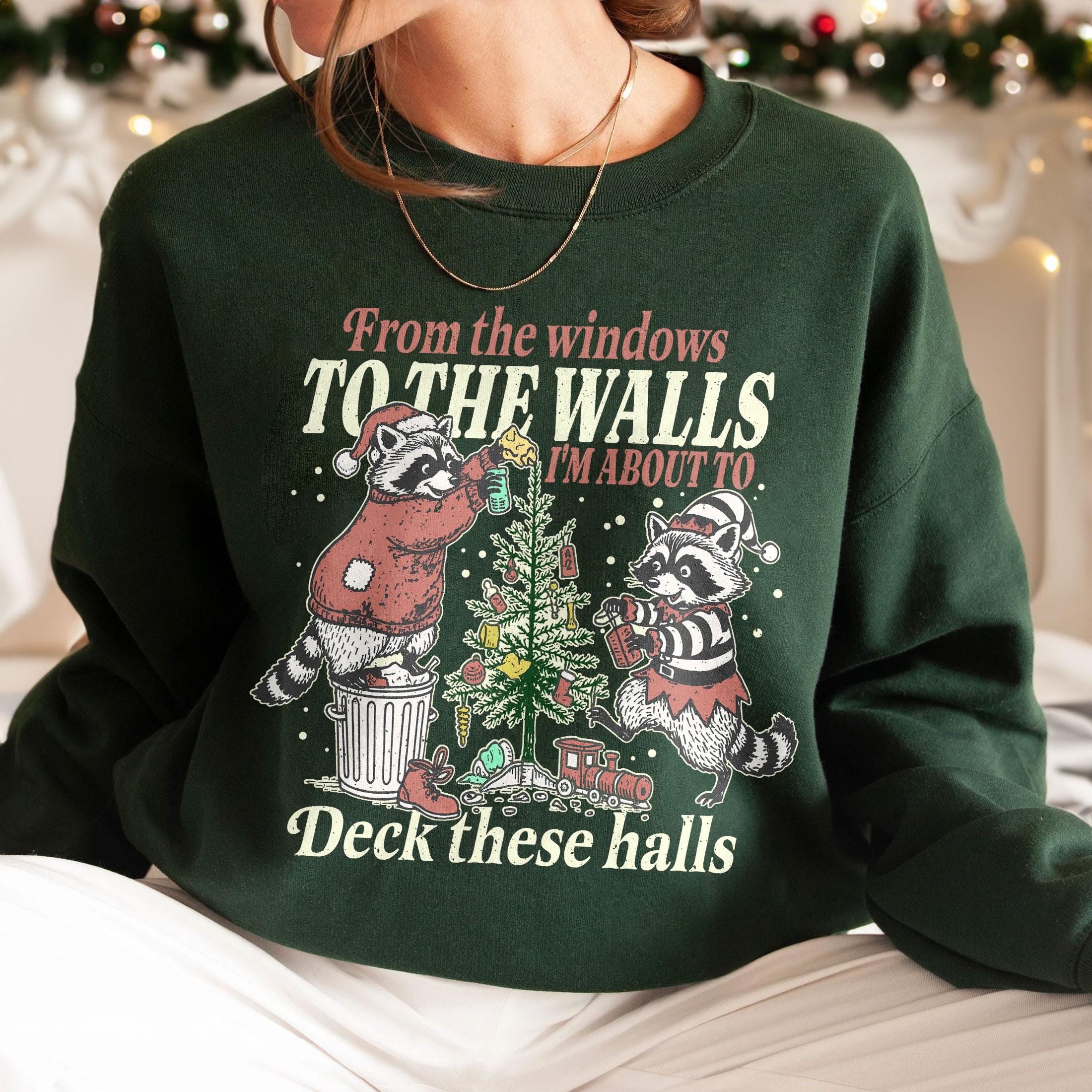 Funny Christmas Deck These Halls Sweatshirt – Retro Holiday From the Windows to the Walls Shirt, Festive Humor Tee