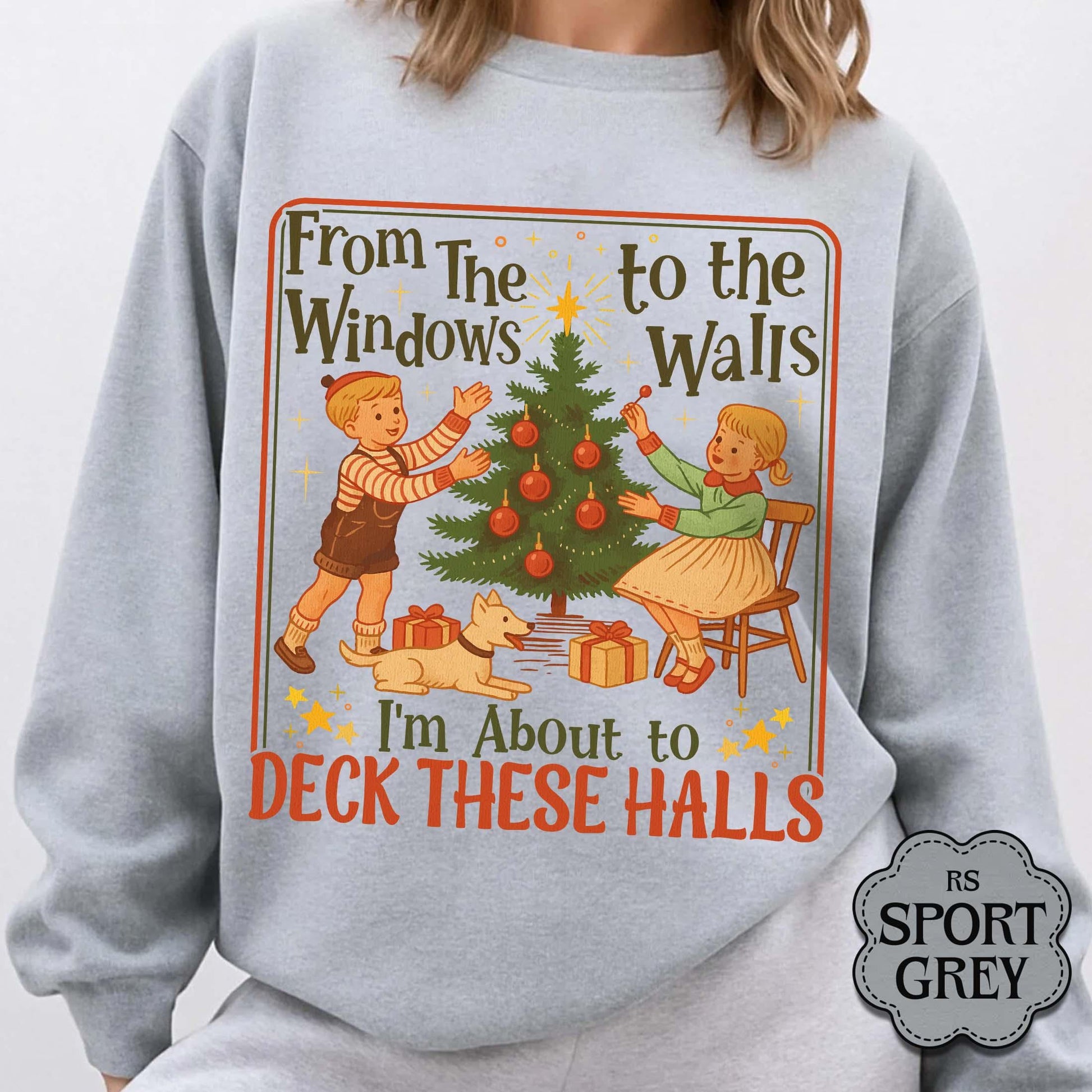 Funny Christmas Sweatshirt – Retro Deck the Halls Vintage Xmas Sweater
