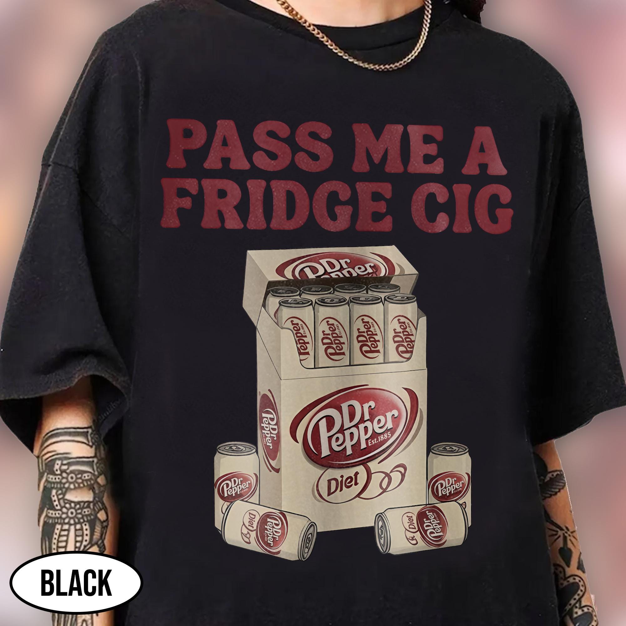Funny Pepper  Soda Meme Shirt - Pass Me a Fridge Cig Parody Tee