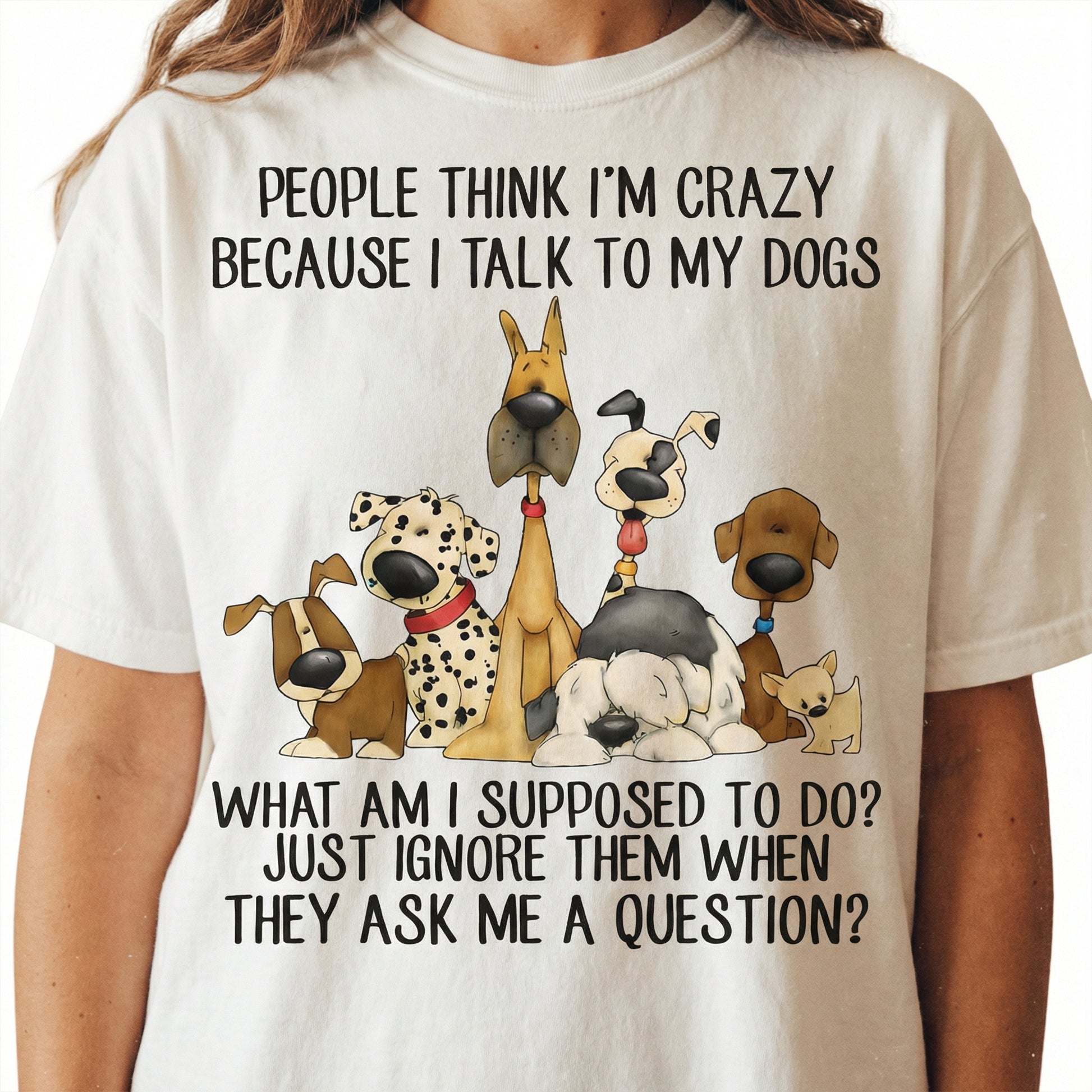 Funny Dog T-Shirt - I Talk to My Dogs Graphic Tee - Gift for Dog Lovers