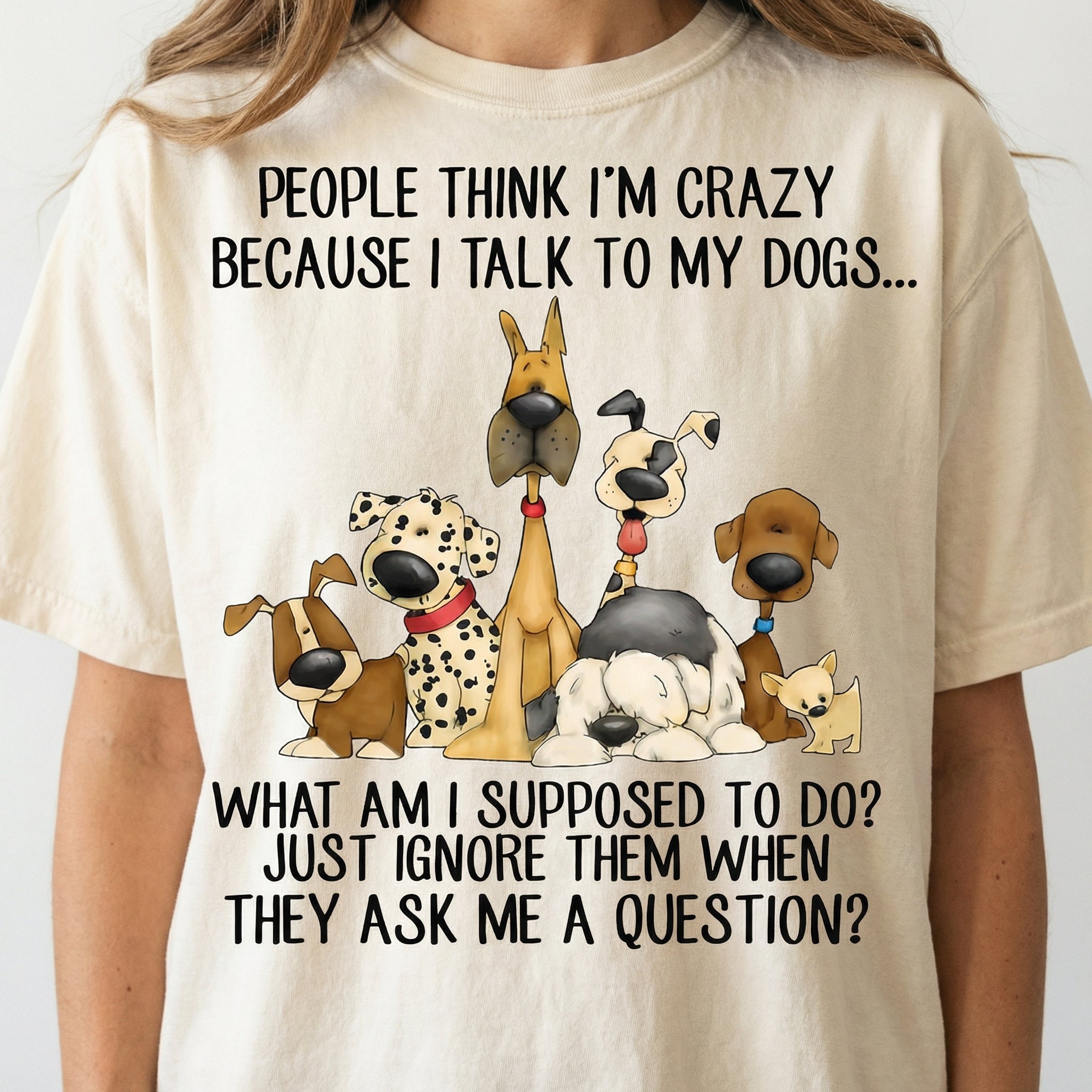 Funny Dog T-Shirt - I Talk to My Dogs Graphic Tee - Gift for Dog Lovers