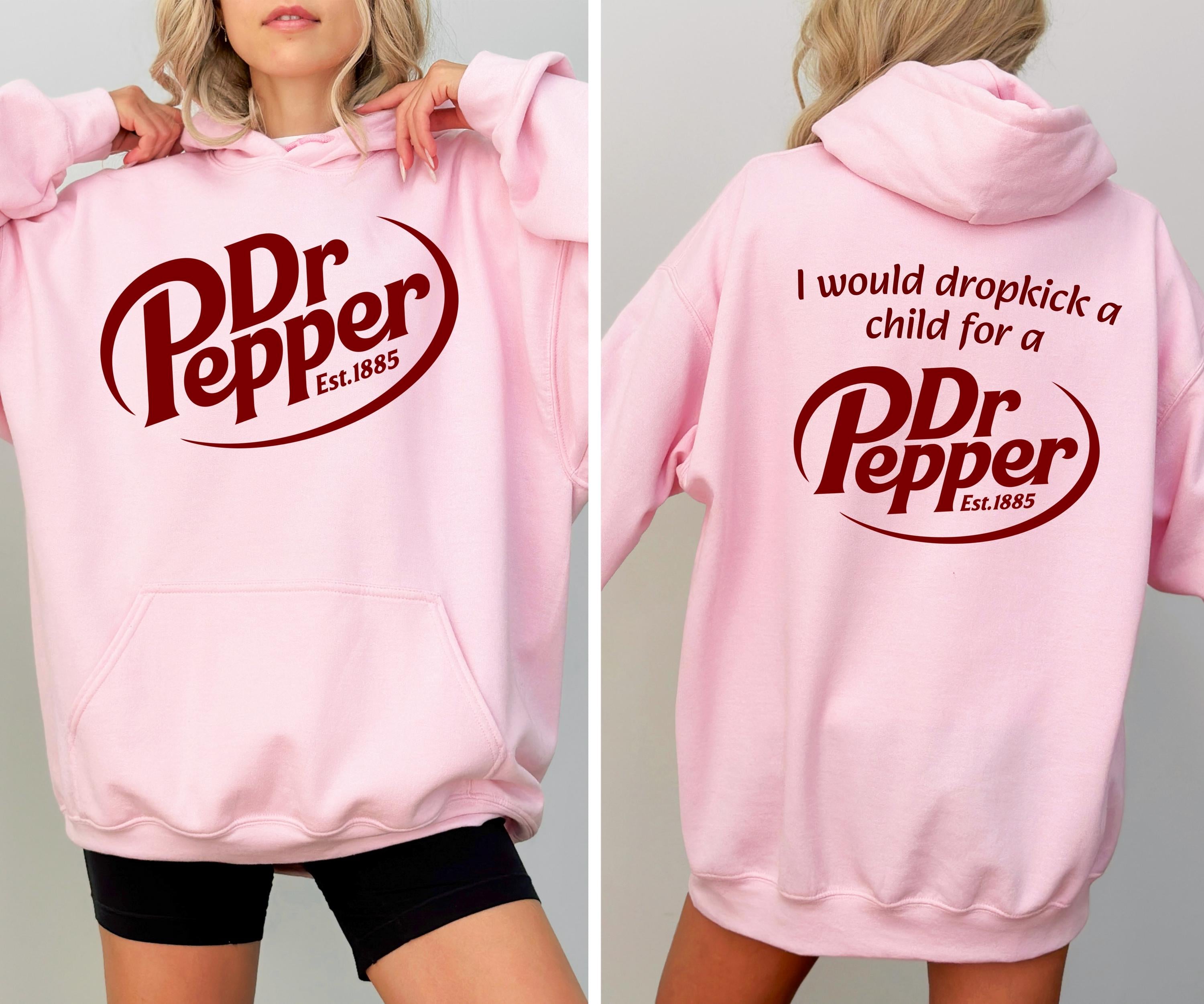 Funny Dr Pepper Inspired Sweatshirt – Retro Soda I Would Dropkick a Child for a Dr Pepper Inspired