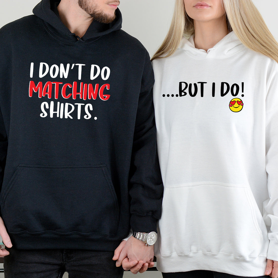 Funny I Don't Do Matching Shirts Matching Hoodies For Couples