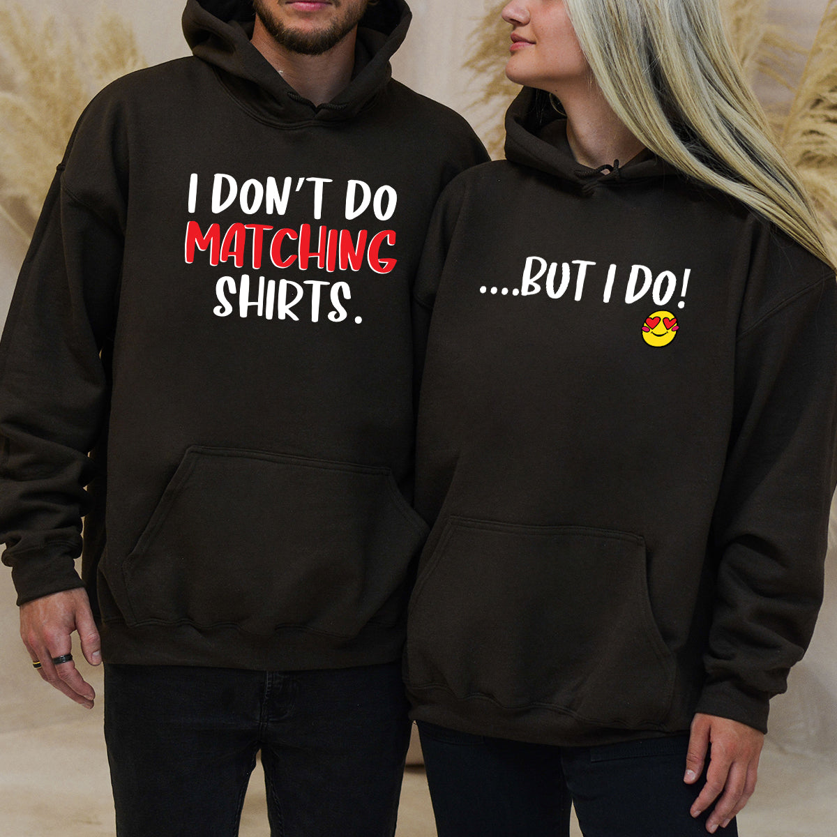 Funny I Don't Do Matching Shirts Matching Hoodies For Couples