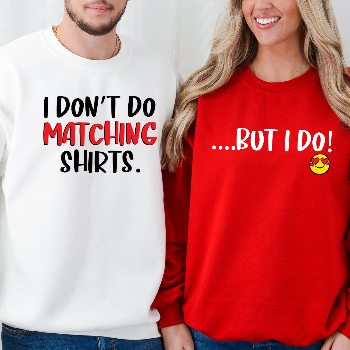 Funny I Don't Do Matching Shirts Matching Hoodies For Couples