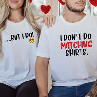 Funny I Don't Do Matching Shirts Matching T-Shirts For Couples