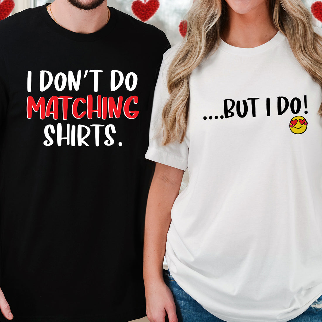 Funny I Don't Do Matching Shirts Matching T-Shirts For Couples