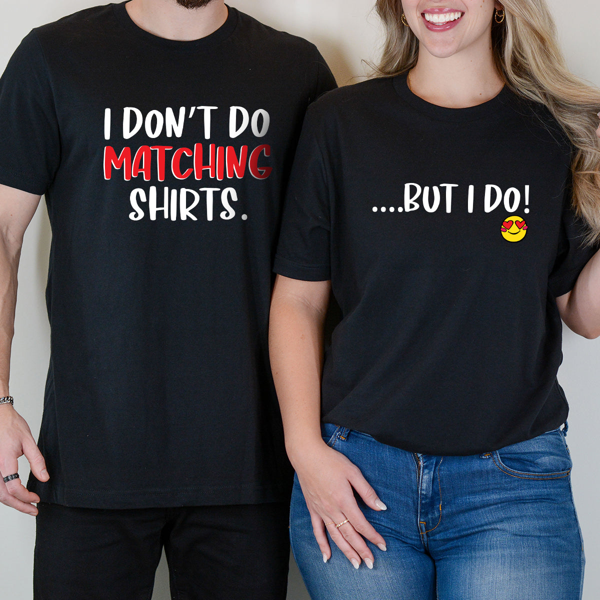 Funny I Don't Do Matching Shirts Matching T-Shirts For Couples