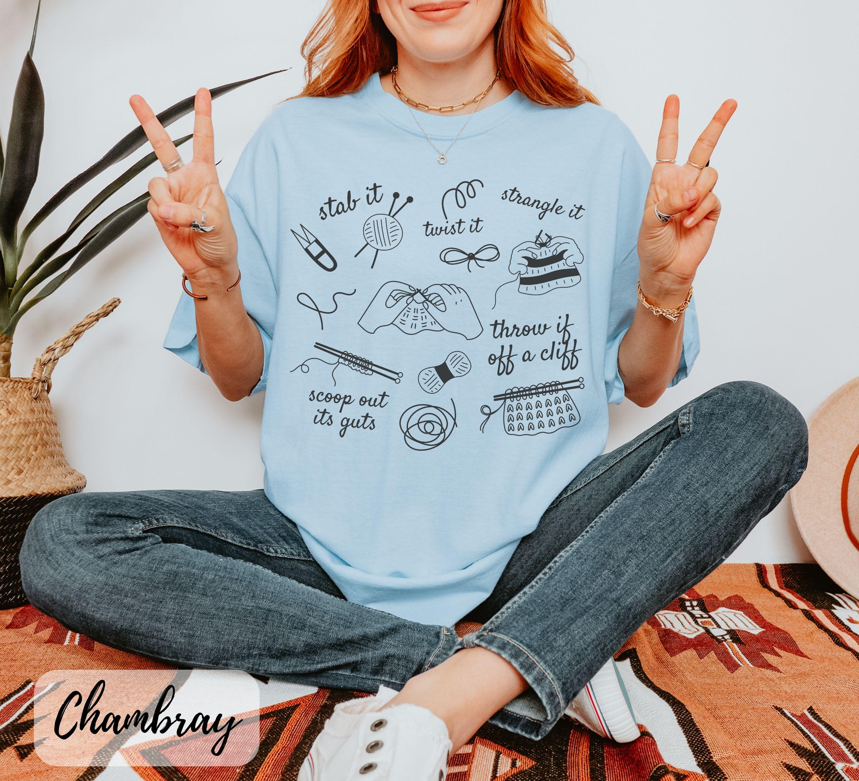 Funny Knitting T-Shirt – Dark Humor Knitter Gift Tee for Mom