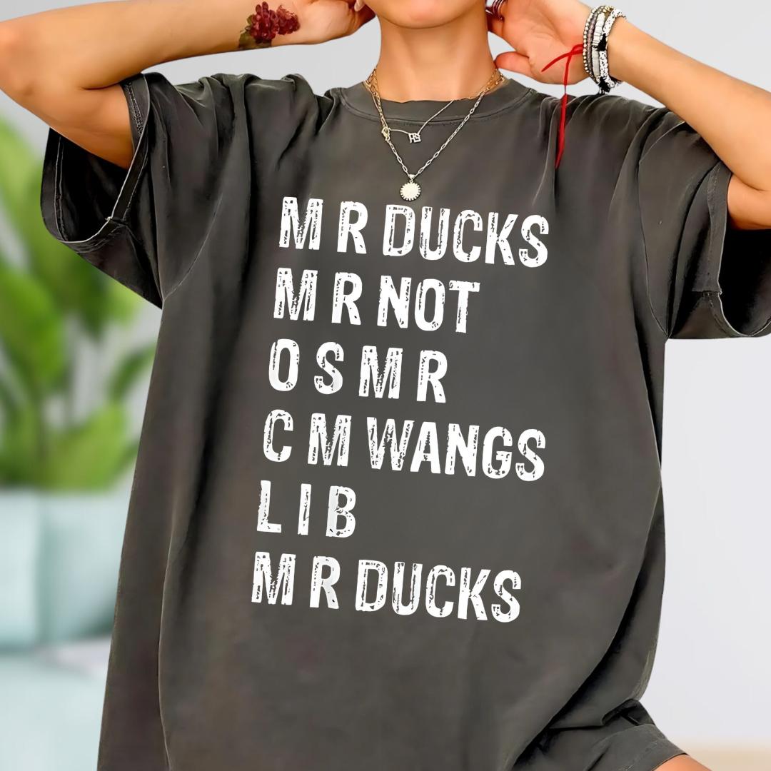 Funny M R Ducks M R Not O S M R C M T-Shirt – Duck Lover Meme Shirt