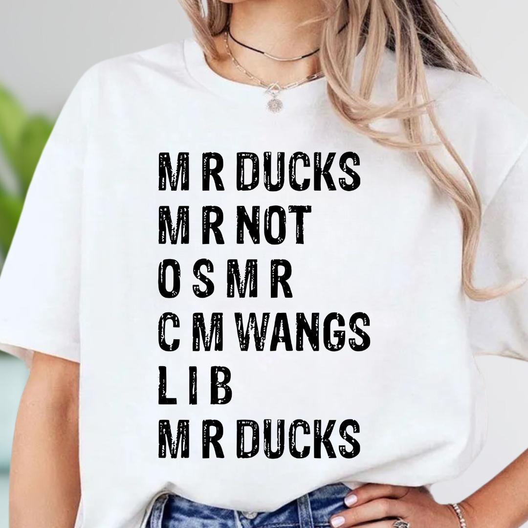 Funny M R Ducks M R Not O S M R C M T-Shirt – Duck Lover Meme Shirt