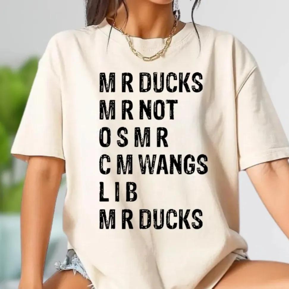 Funny M R Ducks M R Not O S M R C M T-Shirt – Duck Lover Meme Shirt