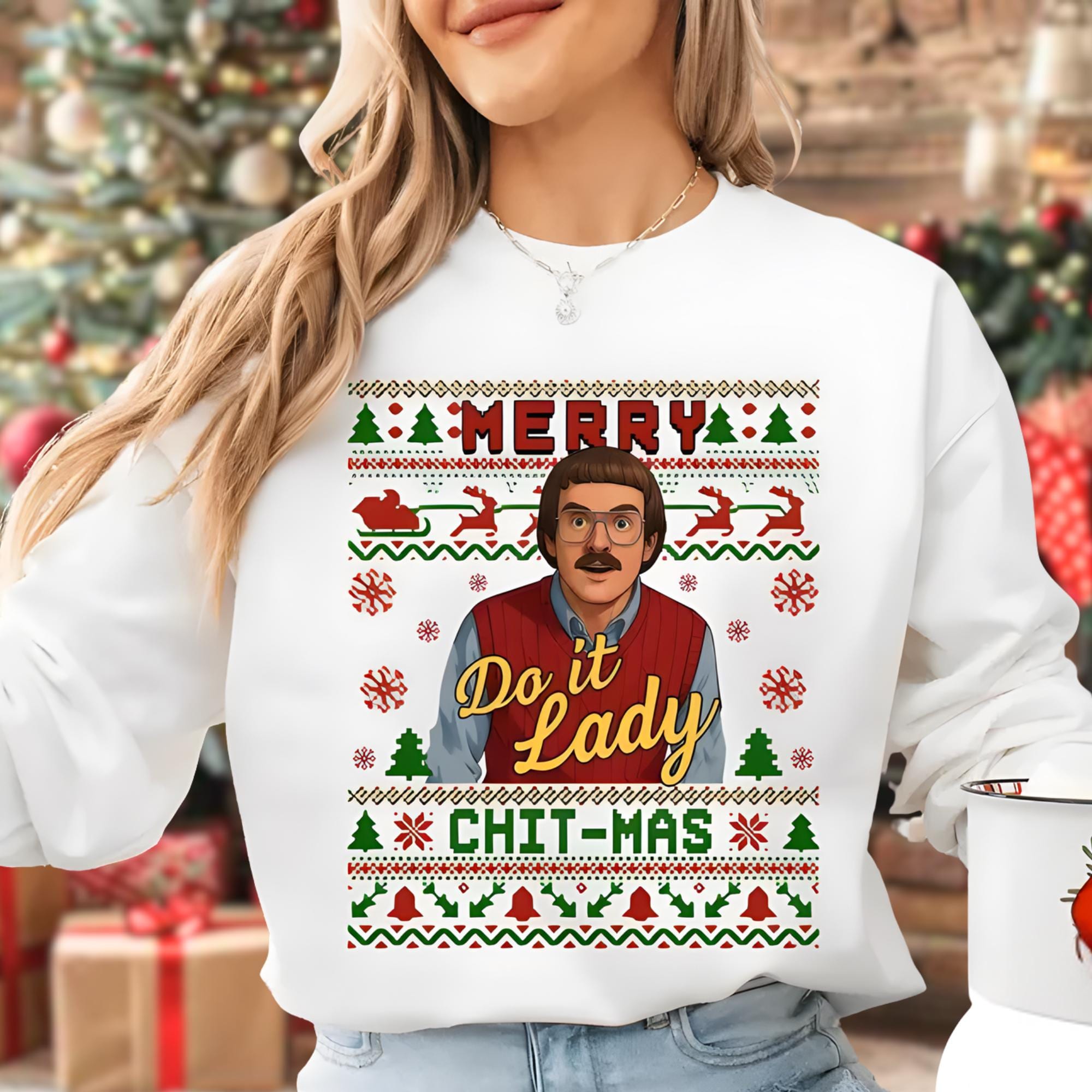 Funny Merry Chit I Do It Christmas Sweatshirt – Ugly Xmas Meme Hoodie