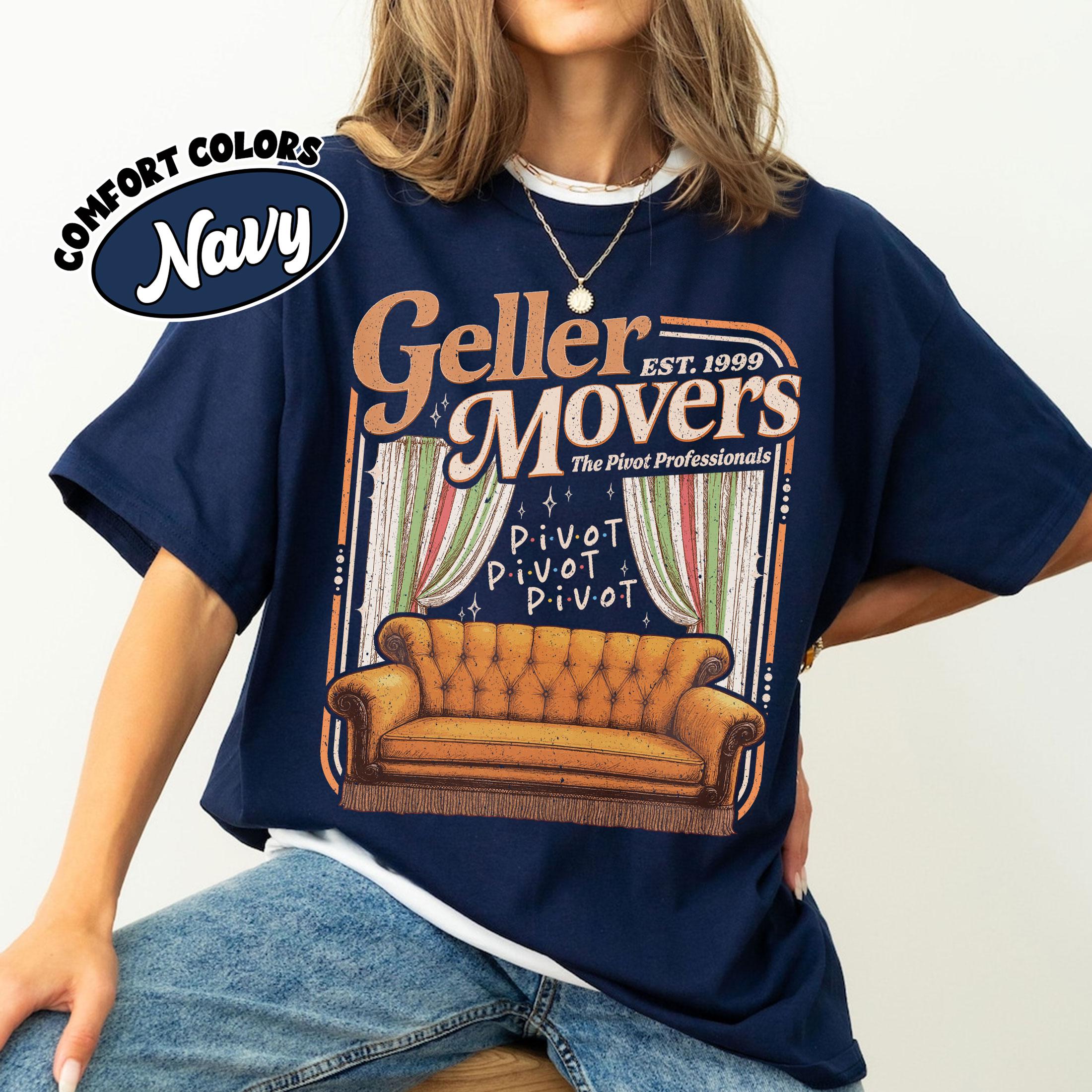 Geller Movers Inspired Shirt – Funny Pivot Scene T-Shirt, 90s TV Show Parody Tee
