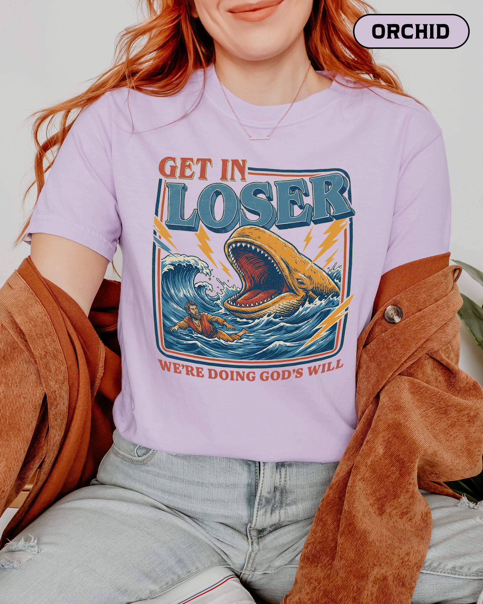 Get In Loser We're Doing God's Will Shirt – Retro Jonah Whale Graphic Tee – Christian Humor Gift