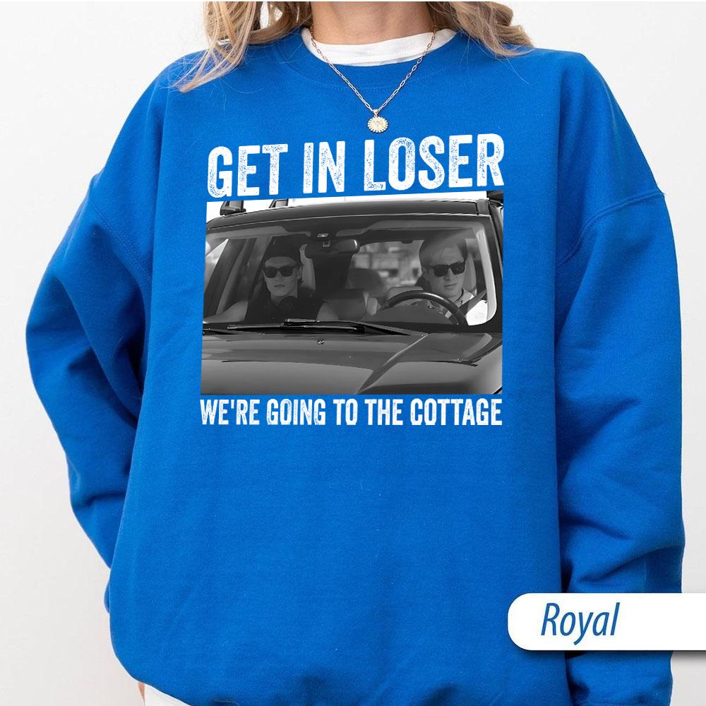 Get In Loser We’re Going To The Cottage T-Shirt – Funny Summer Trip Graphic Tee
