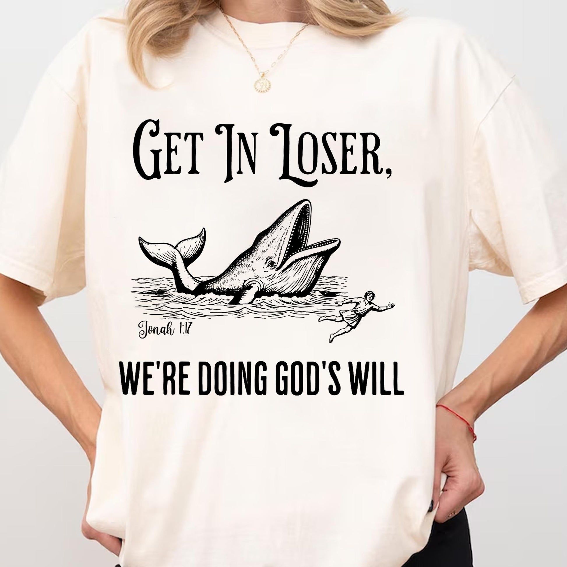 Get in Loser We’re Doing God’s Will T-Shirt – Funny Christian Faith Tee