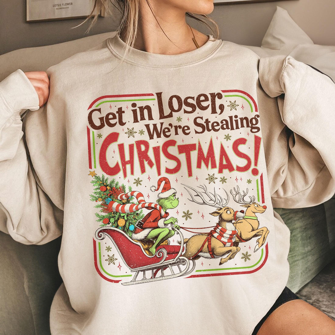 Get In Loser We're Stealing Christmas Sweatshirt