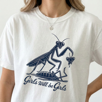 Girls Will Be Girls Praying Mantis Shirt – Funny Insect Lover Graphic Tee