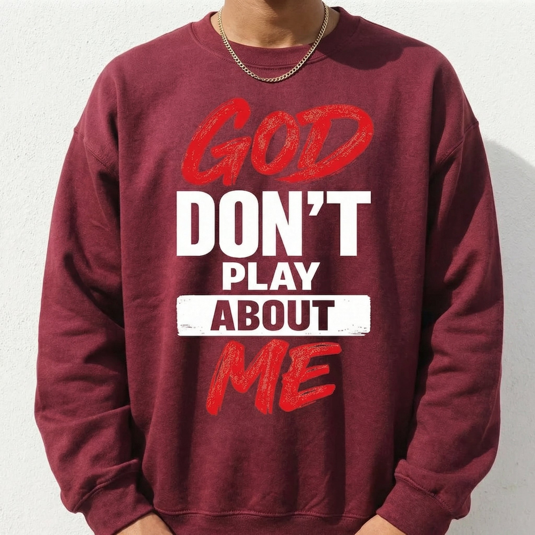 God Don’t Play About Me Faith Quote Graphic T-Shirt – Bold Christian Typography Tee