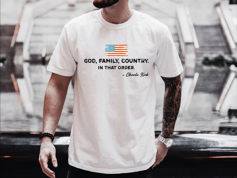 God Family Country In That Order Shirt - Patriotic Unisex Tee - Charlie Kirk Red White Blue