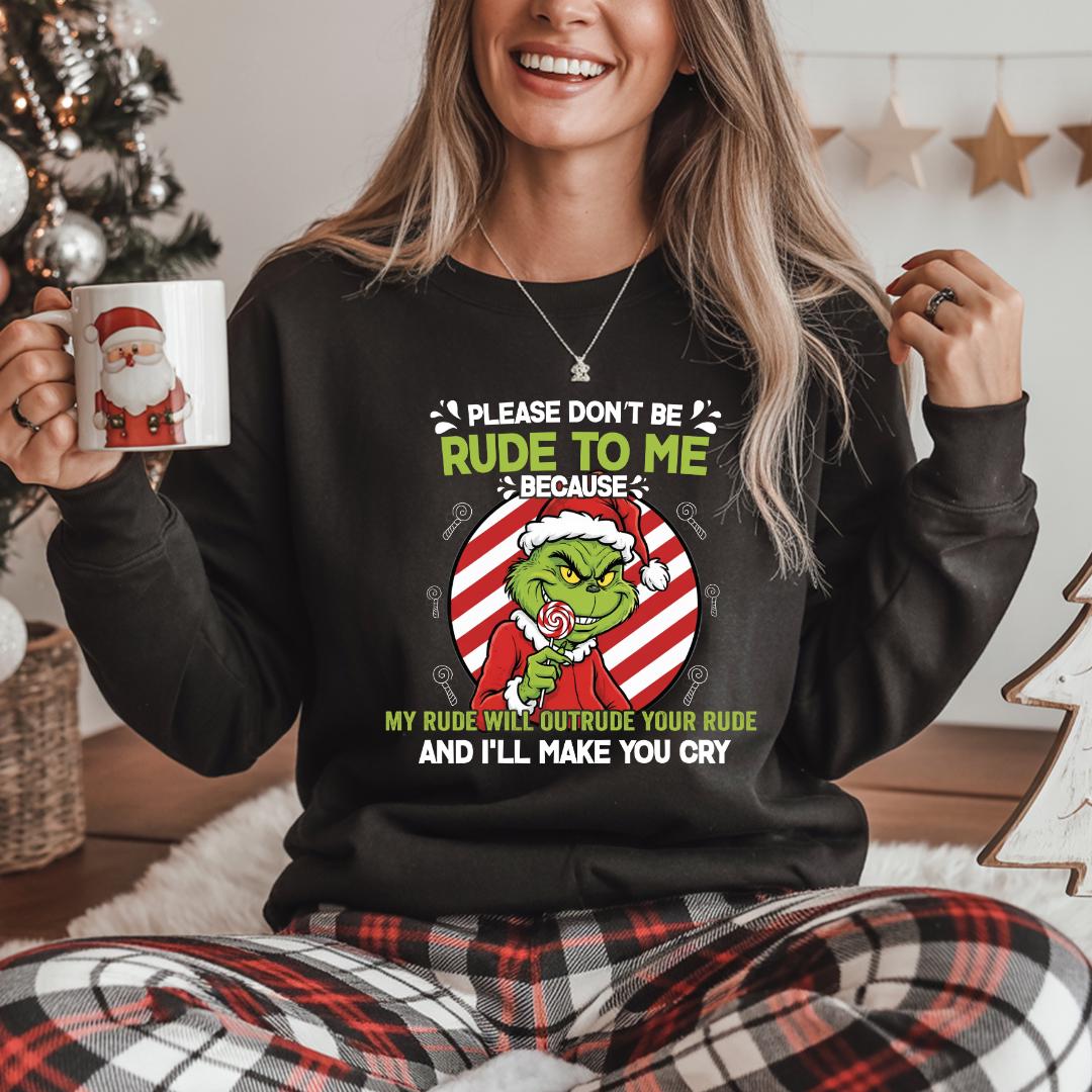Grinchy Candy Please Don’t Be Rude to Me Sweater – Funny Christmas Slogan Sweatshirt – Rude Holiday Humor Unisex Top