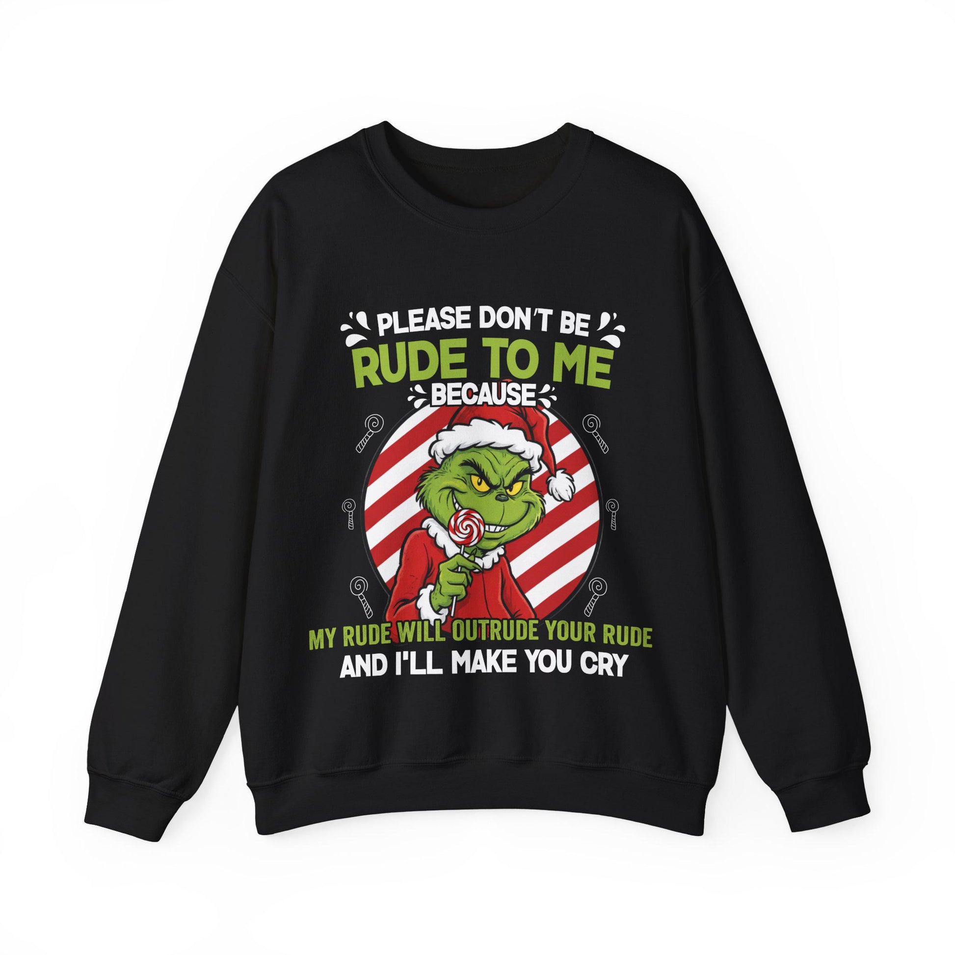 Grinchy Candy Please Don’t Be Rude to Me Sweater – Funny Christmas Slogan Sweatshirt – Rude Holiday Humor Unisex Top