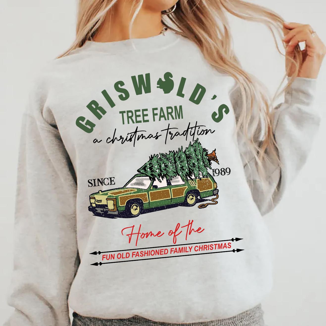 Griswold’s Tree Farm Since 1989 Sweatshirt – Fun Old Fashioned Family Christmas Shirt, Matching Holiday Gift