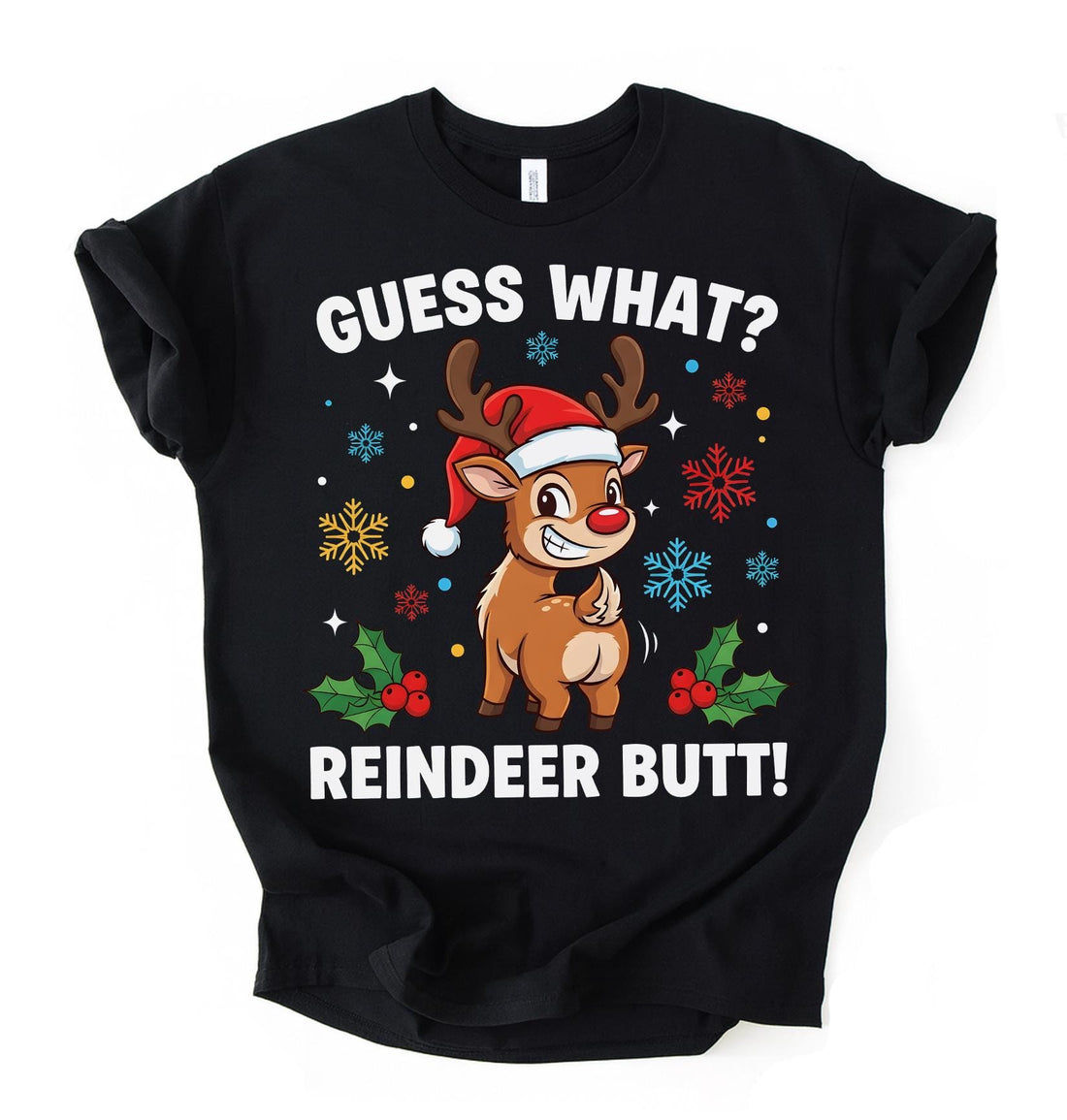 Guess What Reindeer Butt Shirt - Funny Christmas Tee for Men Women