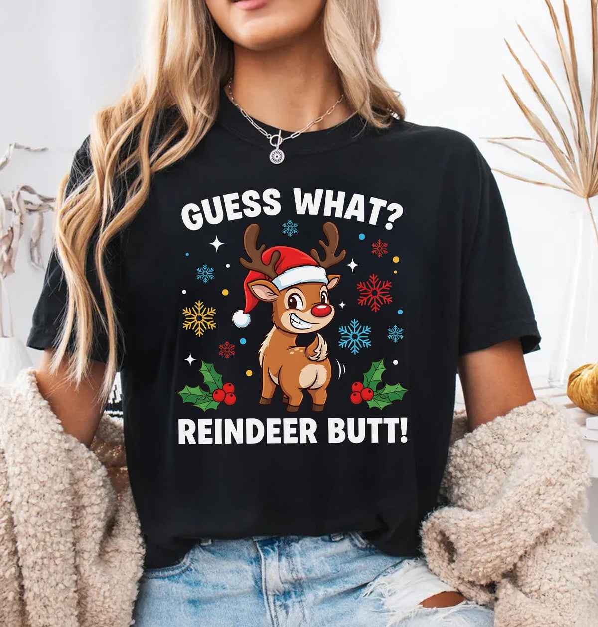 Guess What Reindeer Butt Shirt - Funny Christmas Tee for Men Women