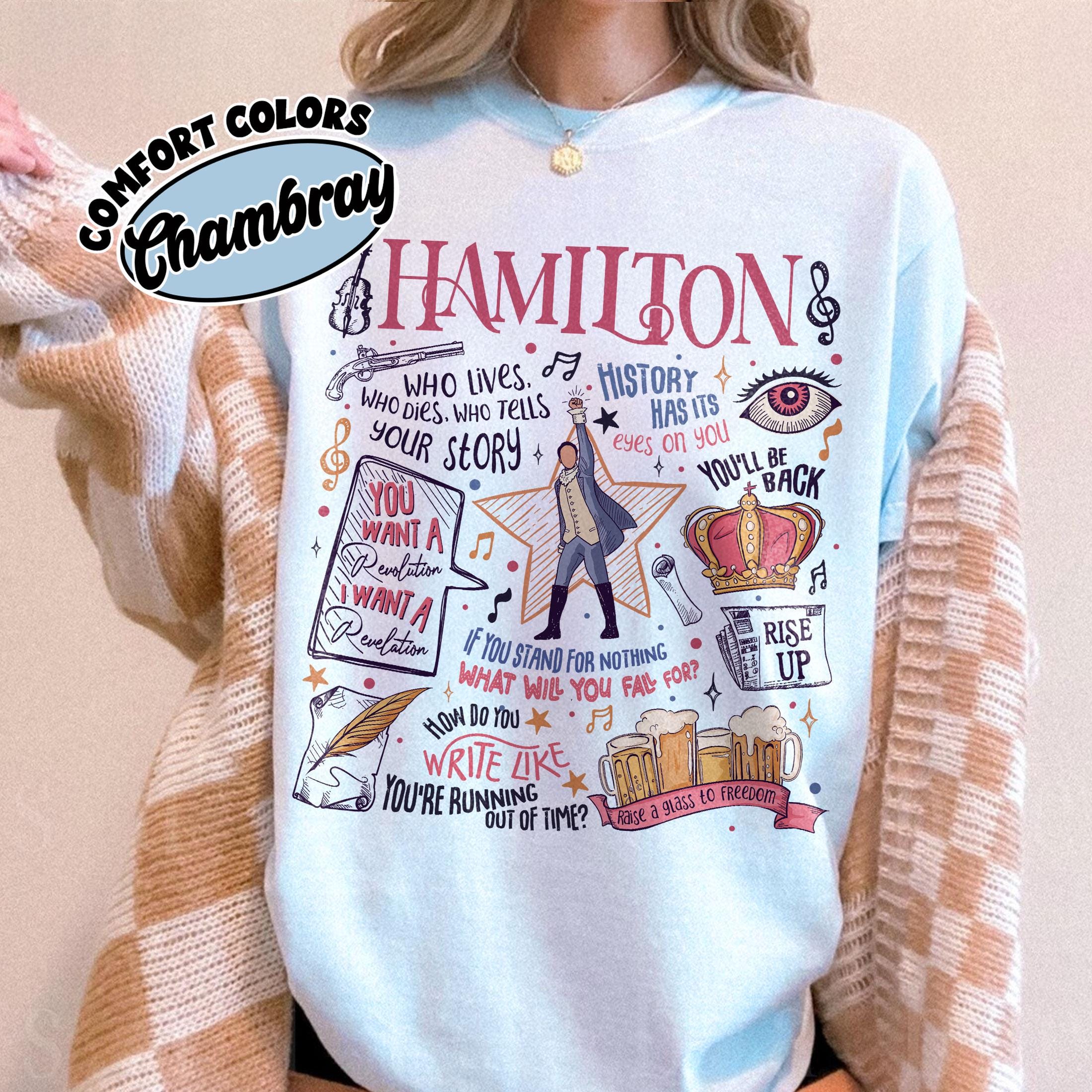 Hamilton Musical Quote Shirt – Revolutionary Musical Inspired Graphic Tee