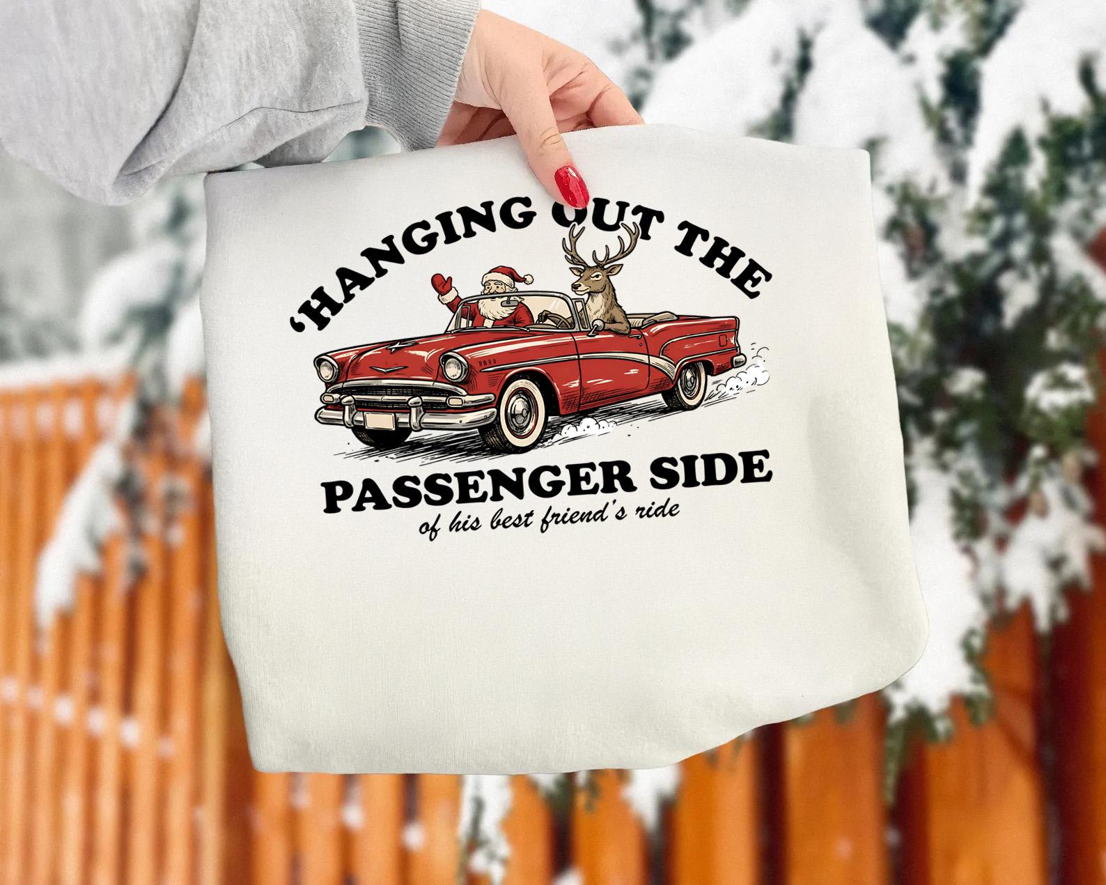 Hanging Out the Passenger Side Christmas T-Shirt – Funny Santa & Reindeer Car Parody Shirt