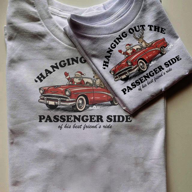 Hanging Out the Passenger Side Christmas T-Shirt – Funny Santa & Reindeer Car Parody Shirt