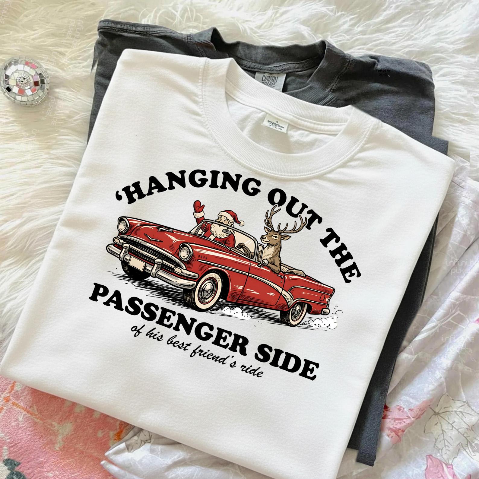 Hanging Out the Passenger Side Christmas T-Shirt – Funny Santa & Reindeer Car Parody Shirt