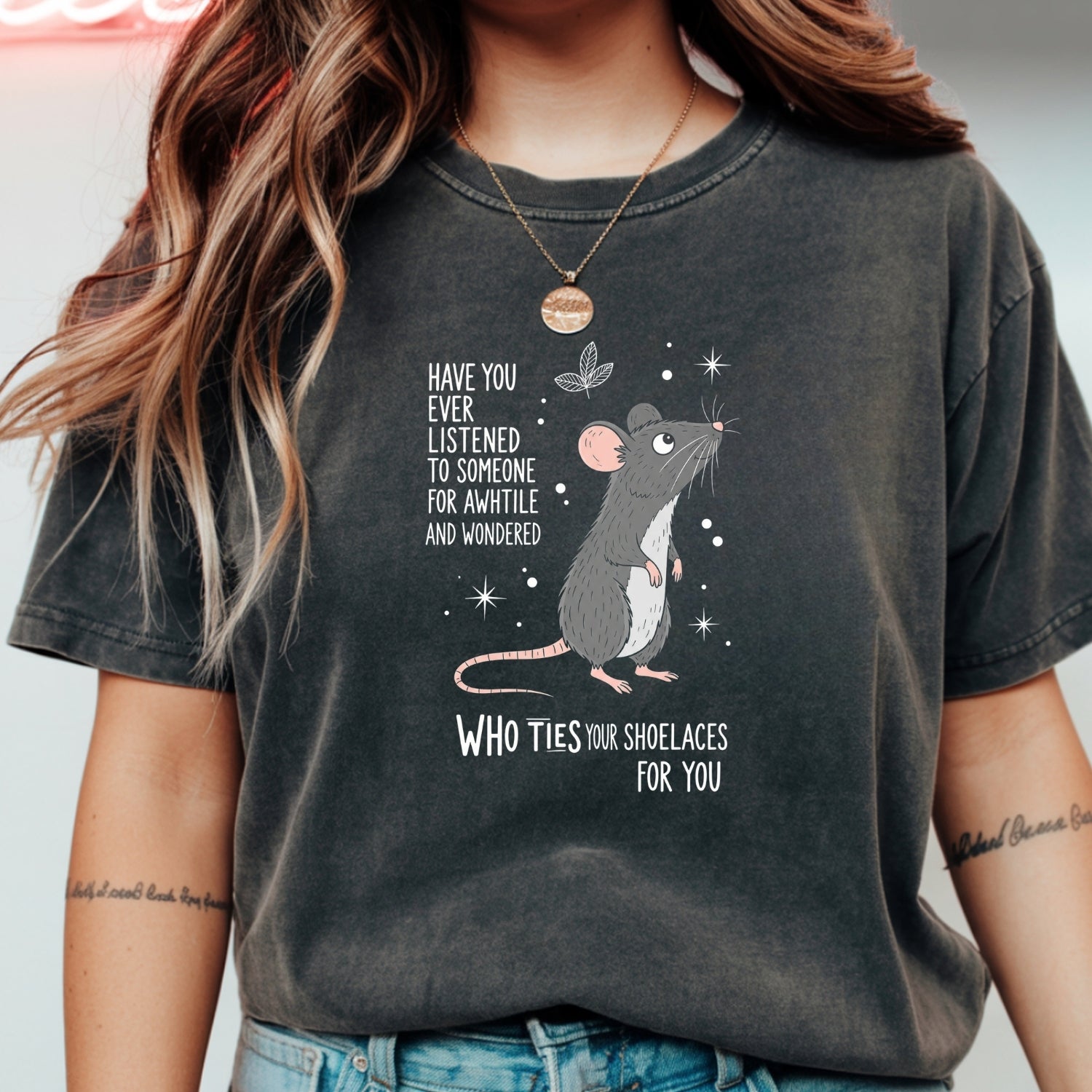 Have You Ever Listened To Someone and Wondered T-Shirt – Funny Sarcastic Unisex Tee
