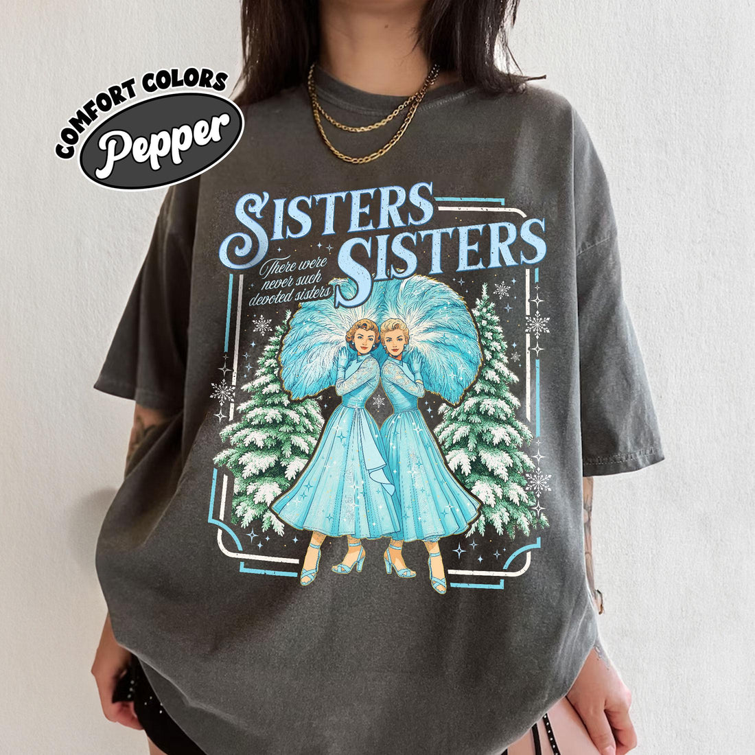 Holiday Sisters Inspired T-Shirt – Christmas Song Theme Tee, Gift for Sisters