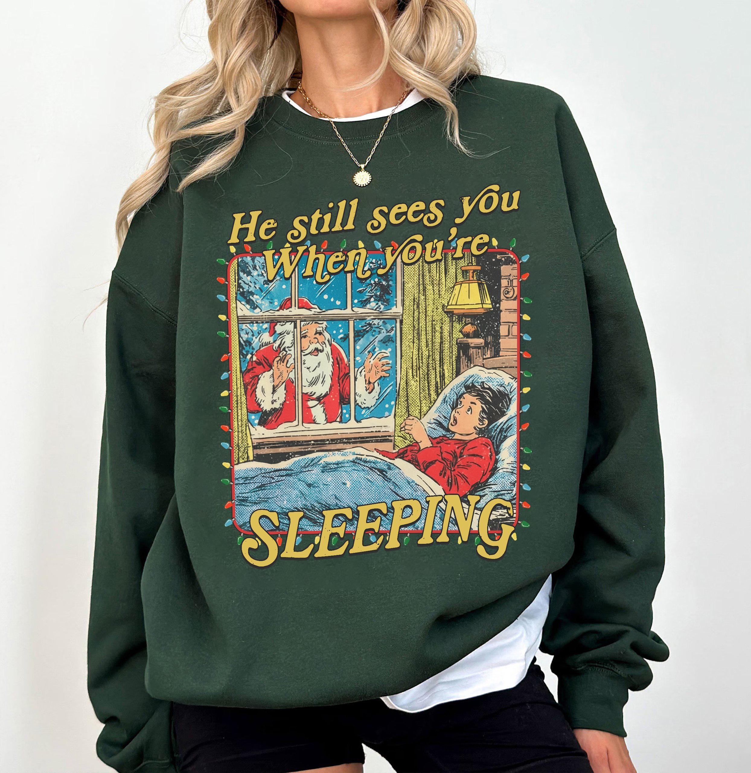 He Still Sees You When You’re Sleeping Shirt – Funny Horror Christmas Tee