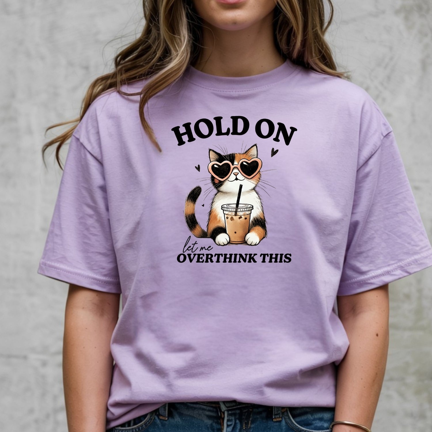 Hold On Let Me Overthink This T-Shirt - Funny Cat Sarcastic Graphic Tee
